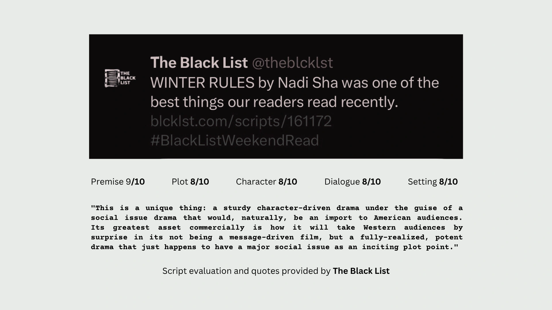 The Black List: WINTER RULES by Nadi Sha was one of the best things our readers read recently. Premise 9/10, Plot 8/10, Character 8/10, Dialogue 8/10, Setting 8/10.